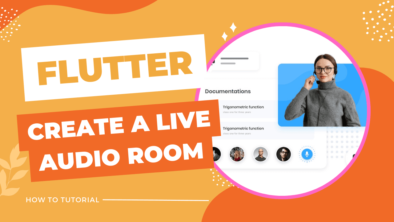 Step-by-Step Guide to Building a Live Audio Room with Flutter