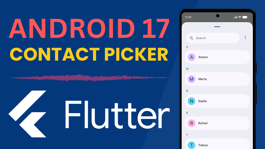 Android 17 Contact Picker in Flutter: time to replace READ_CONTACTS